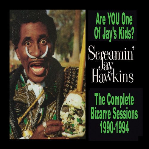 Cover for Screamin Jay Hawkins · Are You One of Jay's Kids? (CD) [Remastered edition] (2018)