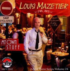My Own Stuff - Louis Mezetier - Musikk - ARBORS RECORDS - 0780941144222 - 12. juni 2012