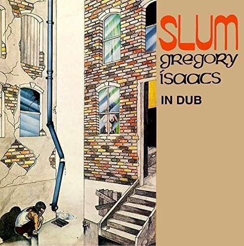 Cover for Gregory Isaacs · Slum in Dub (CD) (2016)
