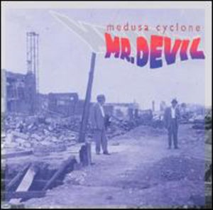 Mr. Devil - Medusa Cyclone - Musik - THIRD GEAR - 0784164002222 - 8. marts 2005