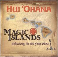 Magic Islands Rediscovering the Best of Hui Ohana - Hui Ohana - Musik - Tropical Music - 0784421907222 - 11 maj 2004