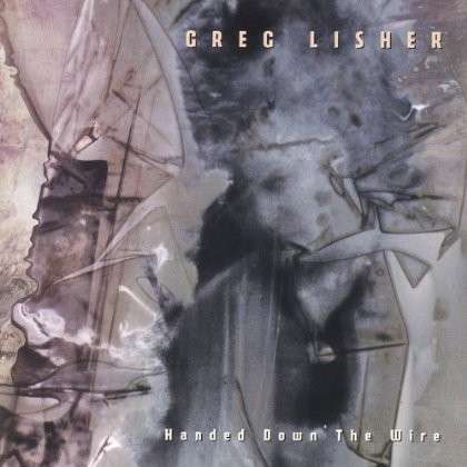 Cover for Greg Lisher · Handed Down the Wire (CD) (2005)