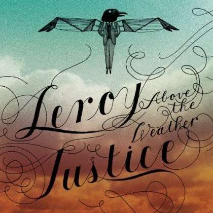 Above The Weather - Leroy Justice - Muzyka - ELM CITY - 0786626302222 - 23 kwietnia 2013