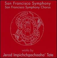 Cover for San Francisco Symphony · Works by Jerod Impichchaachaaha Tate (CD) (2008)