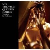 Mix The Vibe -Timeless Re:Collection - Quentin Harris - Musiikki - KING STREET - 0788557026222 - keskiviikko 12. elokuuta 2020