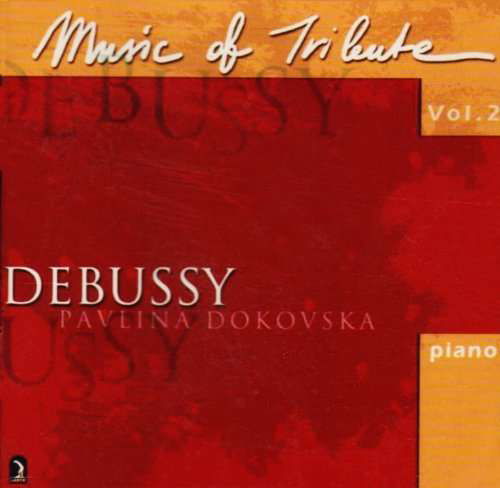 Cover for Pavlina Dokovska · Music Of Tribute Vol.2: Debussy (CD) (2001)