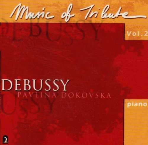 Cover for Pavlina Dokovska · Music Of Tribute Vol.2: Debussy (CD) (2001)