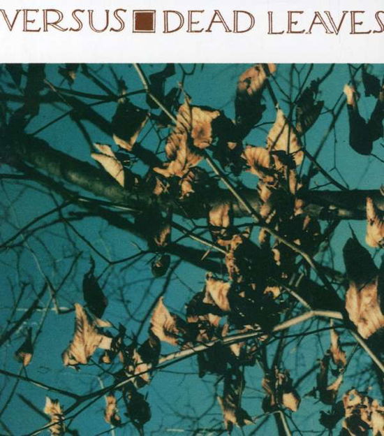 Cover for Versus · Dead Leaves (CD) [Digipak] (1995)