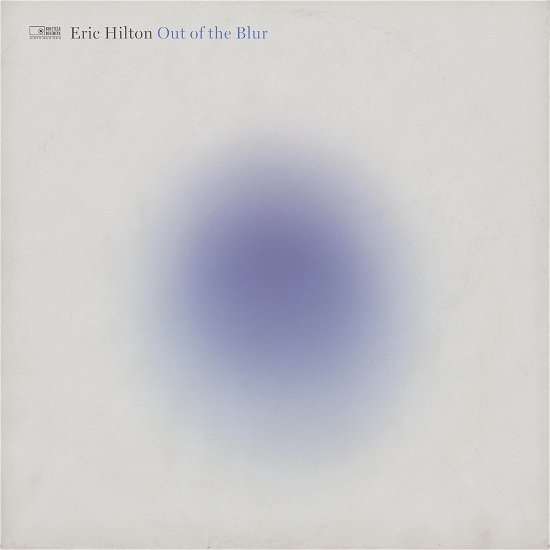 Eric Hilton · Out Of The Blur (CD) (2024)