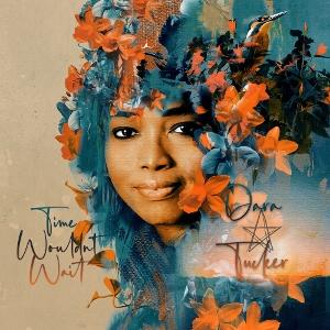 Cover for Dara Tucker · Time Wouldn't Wait (CD) (2025)