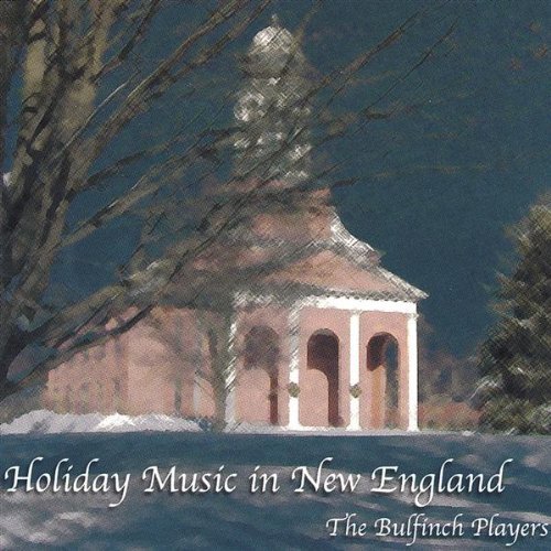Holiday Music in New England - Bulfinch Players - Music - The Bulfinch Players - 0794465700222 - January 15, 2002