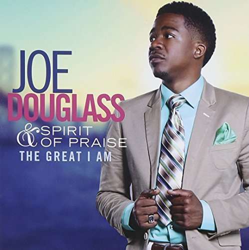 Cover for Douglass, Joe &amp; Spirit Of Praise · Great I Am (CD) (2015)