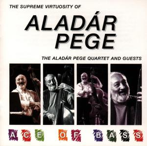 Pege Aladar · Ace of Bass (CD) (2014)