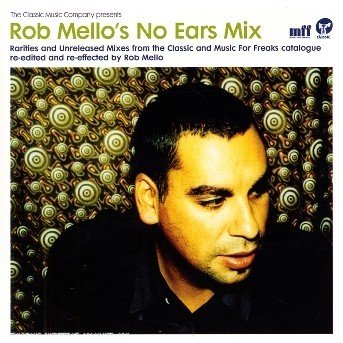 Cover for Rob Mello'S No Ears Mix · Rob Mello's No Ears Mix (CD)