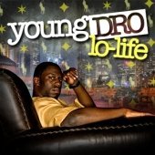 Cover for Young Dro · Lo Life (CD) (2009)