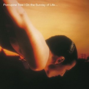 Cover for Porcupine Tree · On The Sunday Of Life (CD) [Digipak] (2016)