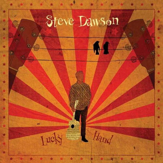 Lucky Hand - Dawson Steve - Musiikki - Black Hen Music - 0803057034222 - perjantai 15. kesäkuuta 2018