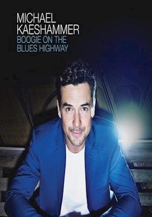 Cover for Kaeshammer Michael · Boogie on the Blues Highway (DVD) (2020)