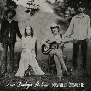 Cover for Dave Rawlings Machine · Nashville Obsolete (CD) (2015)