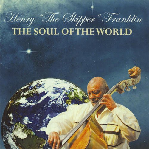 Cover for Henry Franklin · Soul of the World (CD) (2011)