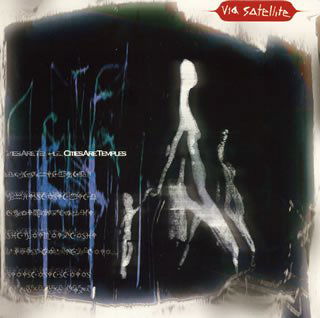 Cover for Via Satellite · Cities Are Temples (CD) (2005)