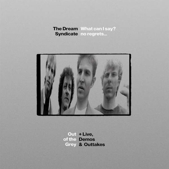 What Can I Say? No Regrets... Out Of The Grey + Live. Demos & Outtakes - Dream Syndicate - Música - FIRE RECORDS - 0809236161222 - 14 de janeiro de 2022