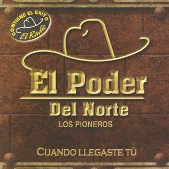 Cover for Poder Del Norte · Cuando Llegaste Tu (CD) [Remastered edition] (2002)