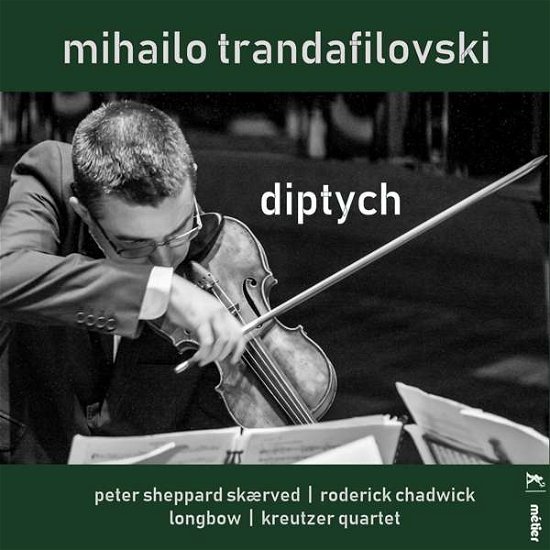 Trandafilovski Mihailo · Trandafilovski / Diptych (CD) (2018)