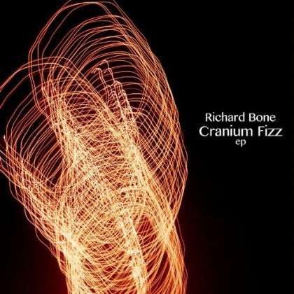 Cover for Richard Bone · Cranium Fizz (LP) (2013)