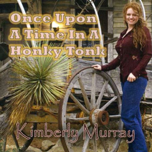 Cover for Kimberly Murray · Once Upon a Time in a Honky Tonk (CD) (2012)