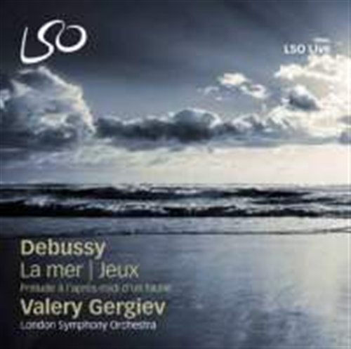Cover for Claude Debussy · La Mer / Jeux / Prelude A L'apres-Midi (CD) (2011)