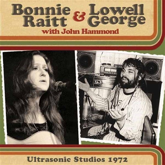 Ultrasonic Studios 1972 - Bonnie Raitt & Lowell George - Musiikki - ICONOGRAPHY - 0823564639222 - maanantai 2. kesäkuuta 2014