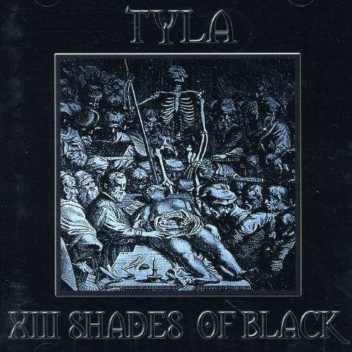 Xiii Shades of Black - Tyla - Musik - KINGO KING OUTLAWTYLA - 0823566031222 - 1. Oktober 2013