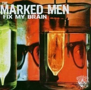 Cover for Marked Men · Fix My Brain (CD) (2006)