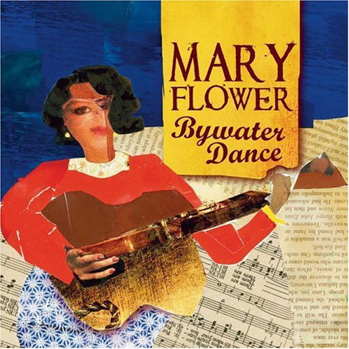 Bywater Dance - Mary Flower - Música - YELLOW DOG - 0823800124222 - 7 de julho de 2006