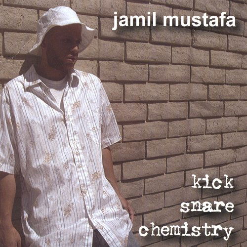 Cover for Jamil Mustafa · Kick Snare Chemistry (CD) (2004)