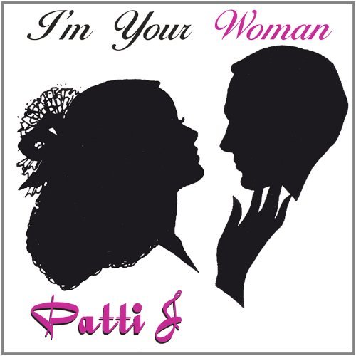 I'm Your Woman - Patti J - Muziek - Ccr - 0826097455222 - 24 augustus 2004