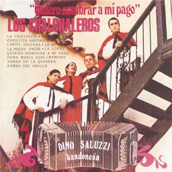 Cover for Chalchaleros · Quiero Nombrar a Mi Pago (CD) (2004)