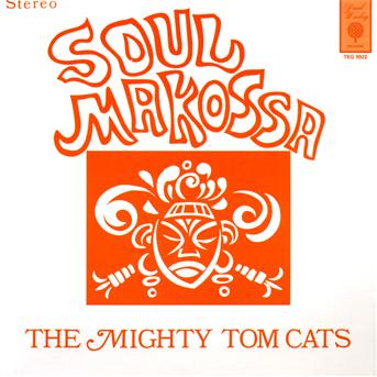 Cover for Mighty Tom Cats · Soul Makossa (CD) [Bonus Tracks edition] (2009)