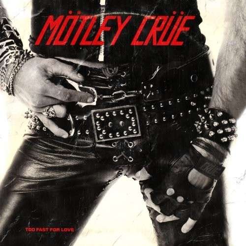 Cover for Mötley Crüe · Too Fast for Love (LP) [180 gram edition] (2008)