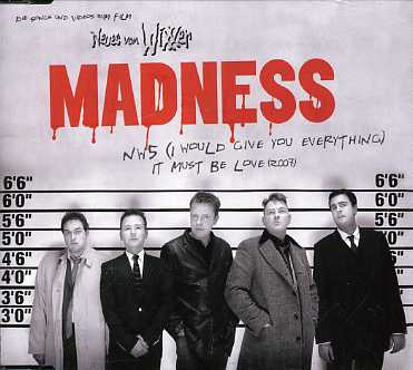 Nw5-i Would Give You Ever - Madness - Music - SOBMG - 0886970899222 - March 30, 2007