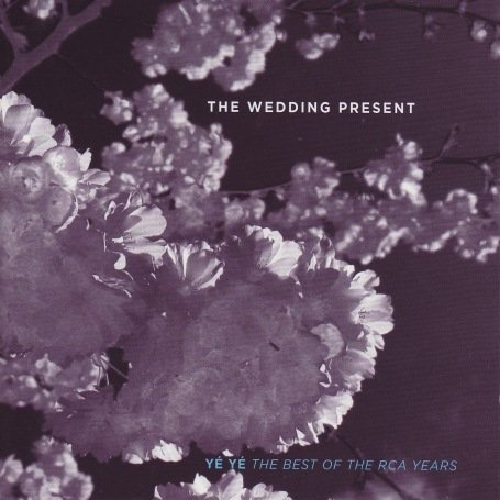 Cover for Wedding Present · Best Of The Rca Years (CD) (2007)