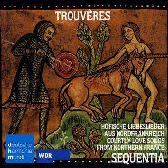 Cover for Sequentia · Trouveres: Country Love Songs from Northern France (CD) (2009)