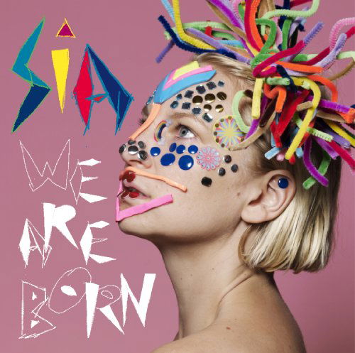 Cover for Sia · We Are Born (CD) (2010)