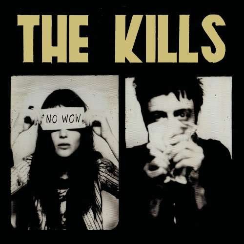 No Wow - The Kills - Muziek - SBMK - 0886977027222 - 8 maart 2005