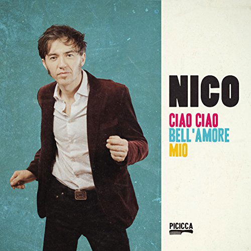 Ciao Ciao Bellamore Mio - Nico - Música - NO INFO - 0888750848222 - 31 de marzo de 2015