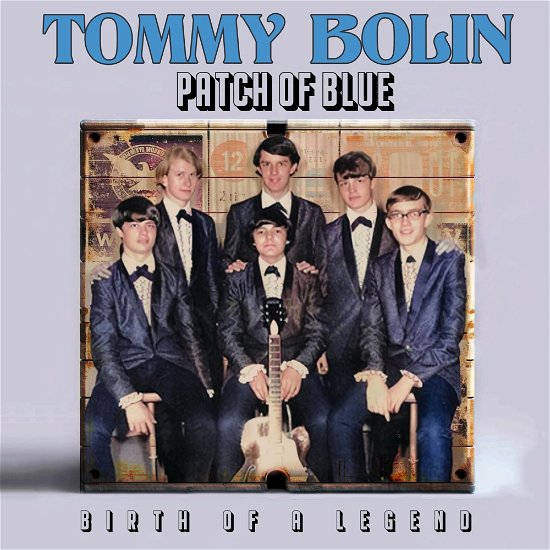 Cover for Tommy Bolin · Patch Of Blue - Birth Of A Legend (CD) (2024)