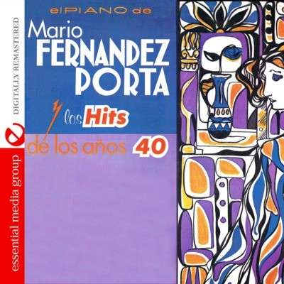 Cover for Mario Fernandez Porta · Los Hits De Los Anos 40 (CD) (2012)