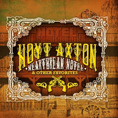 Cover for Hoyt Axton · Heartbreak Hotel &amp; Other Favorites-Axton,Hoyt (CD) (2012)