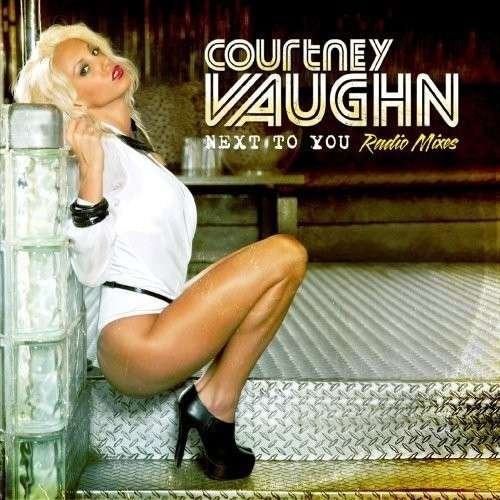 Cover for Courtney Vaughn · Next to You: Radio Mixes (CD) [EP edition] (2013)